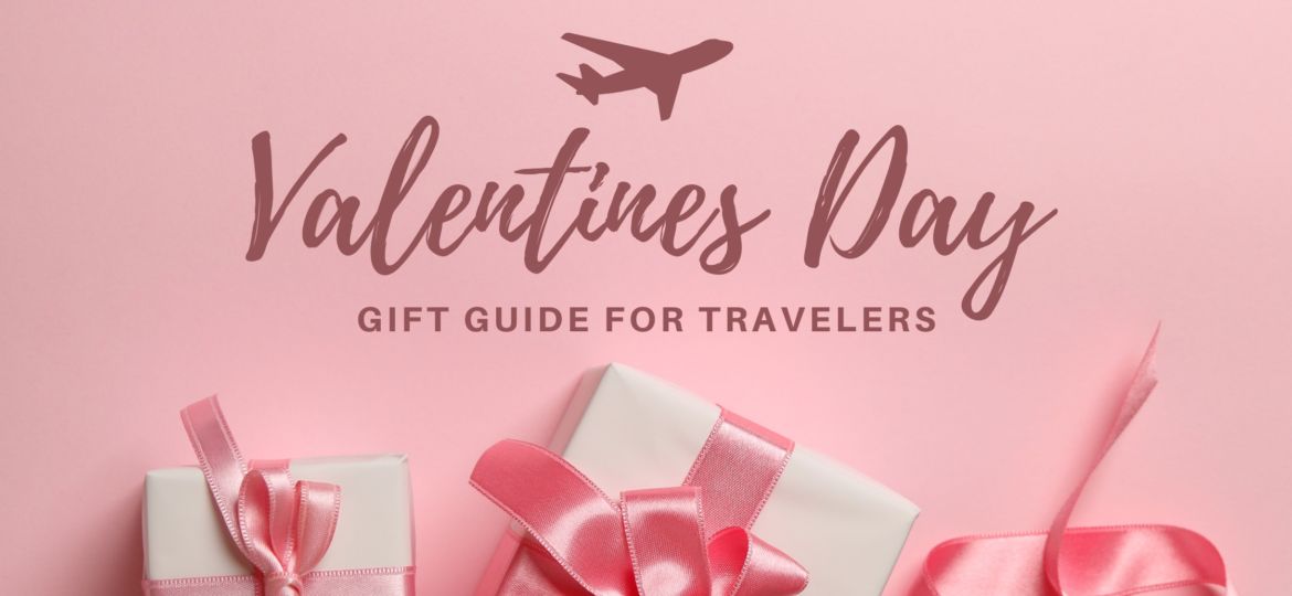 Valentine's Day Gift Guide for travelers